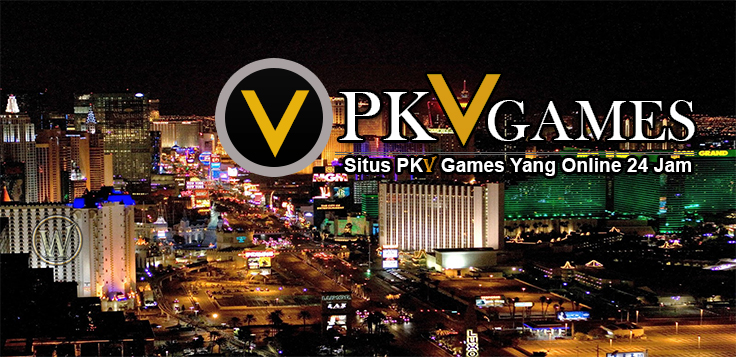 Situs PKV Games Yang Online 24 Jam
